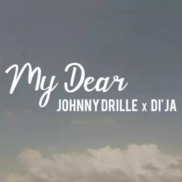 Johnny Drille - My Dear ft. Di’Ja